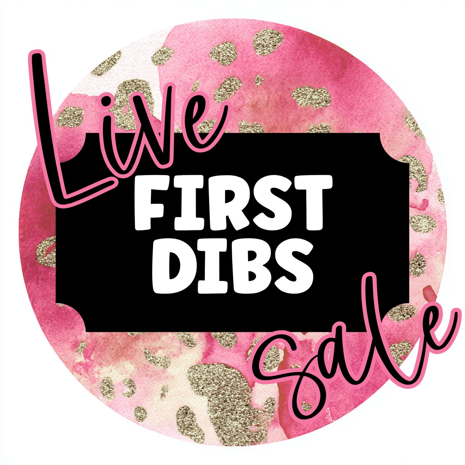Tickets for First dibs on live sale cup