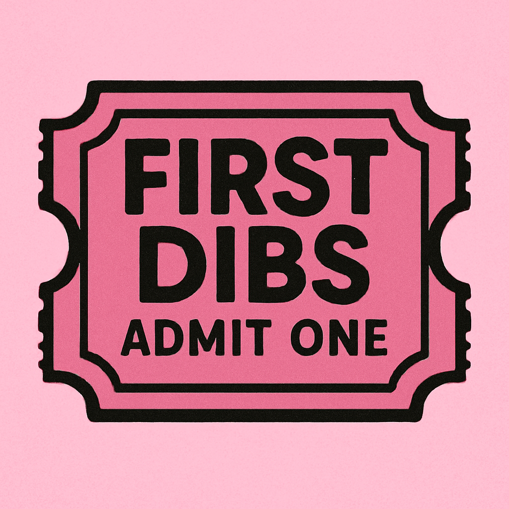 First dibs at live sale ticket